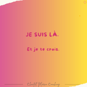 « Si “C’est fini maintenant ?” m’avait rapporté 10 euros à chaque fois… je serais déjà coachée pour l’après. »